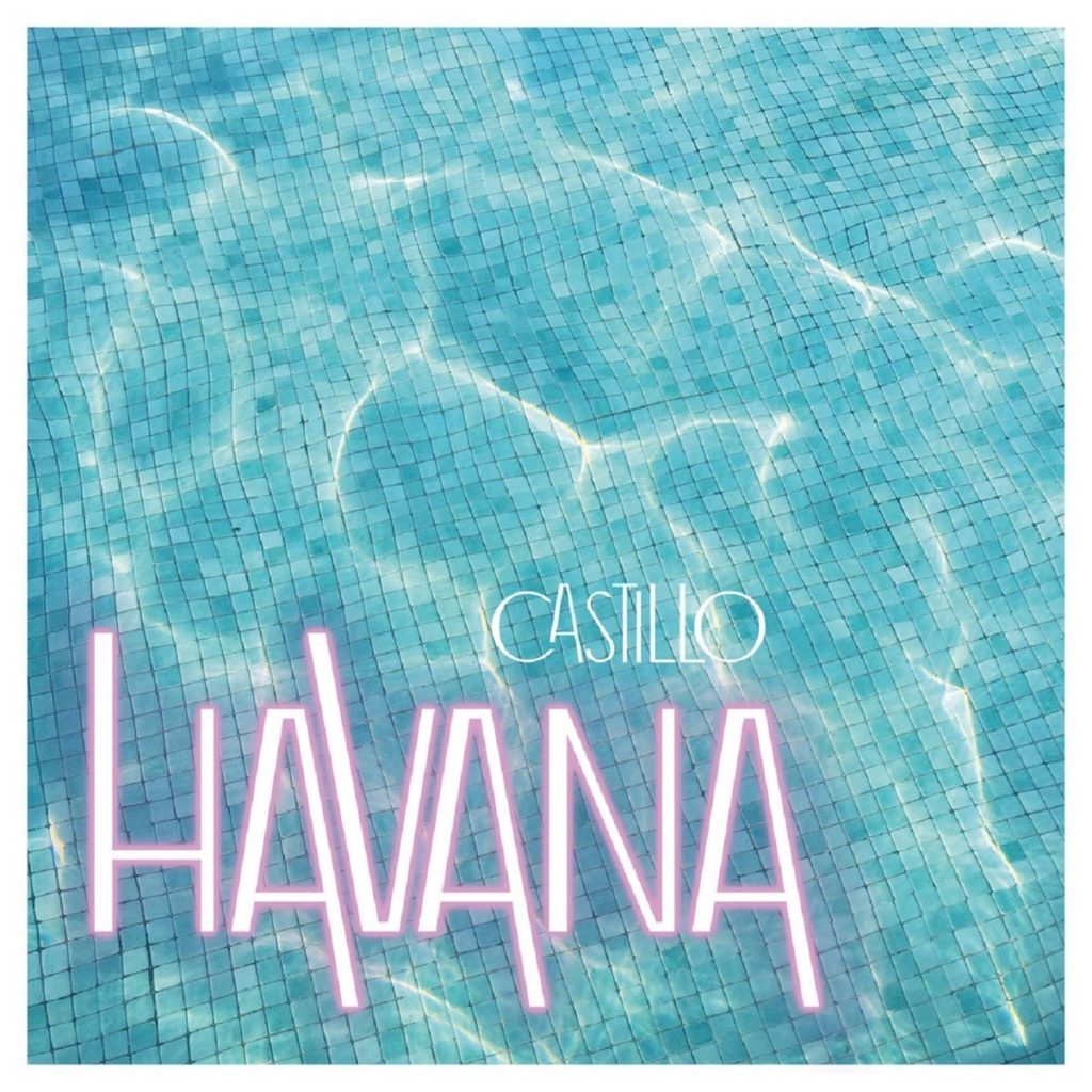 Das Cover der Debütsingle „Havana“ von Castillo.