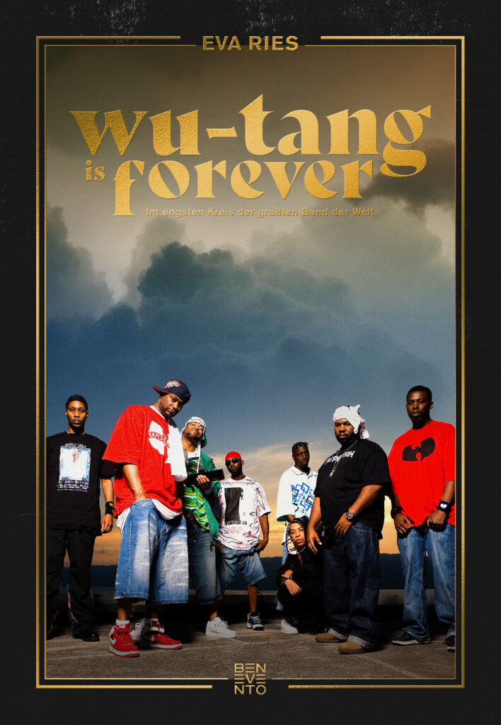 Eva Ries' Buch „Wu-Tang Is Forever: Im engsten Kreis der größten Band der Welt“ ist beim Benevento-Verlag erschienen.